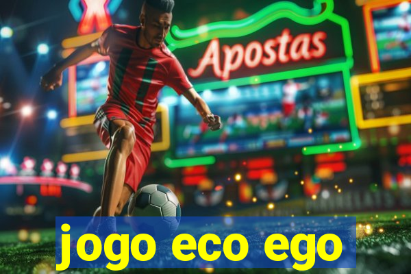 jogo eco ego